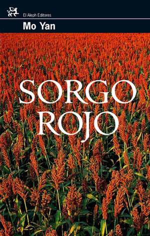 Sorgo rojo by Mo Yan