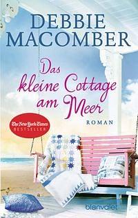 Das kleine Cottage am Meer: Roman by Debbie Macomber