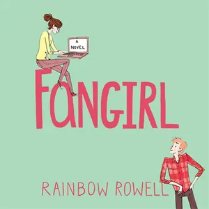 Fangirl by Rainbow Rowell