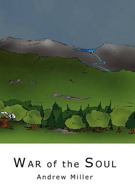 War of the Soul by Andrew Miller