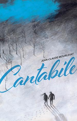 Cantabile by Jean-Claude Mourlevat