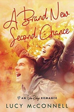 A Brand New Second Chance by Lucy McConnell