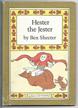Hester the Jester by Ben Shecter