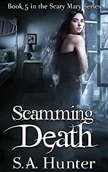 Scamming Death by S.A. Hunter