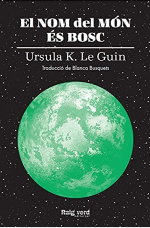 El nom del món és bosc by Ursula K. Le Guin