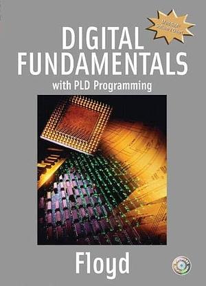 Digital Fundamentals with PLD Programming by Thomas L. Floyd