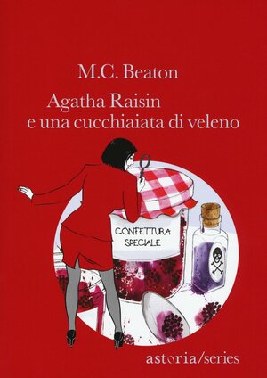 Agatha Raisin e una cucchiaiata di veleno by M.C. Beaton