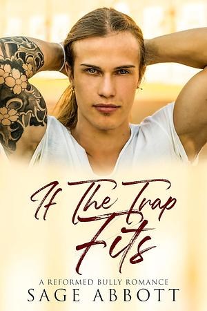 If the Trap Fits by Sage Abbott, Sage Abbott