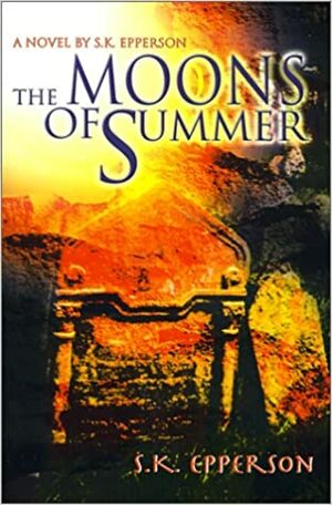 The Moons of Summer by S.K. Epperson