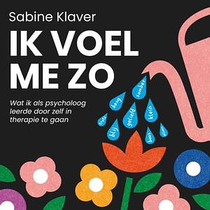 Ik voel me zo by Sabine Klaver