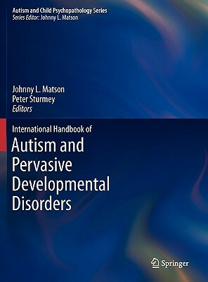 International Handbook of Autism and Pervasive Developmental Disorders by 
