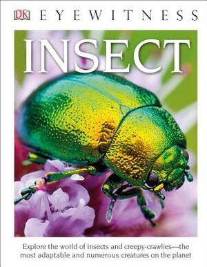 DK Eyewitness Books: Insect (Library Edition) by D.K. Publishing