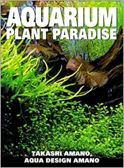 Aquarium Plant Paradise by Takashi Amano