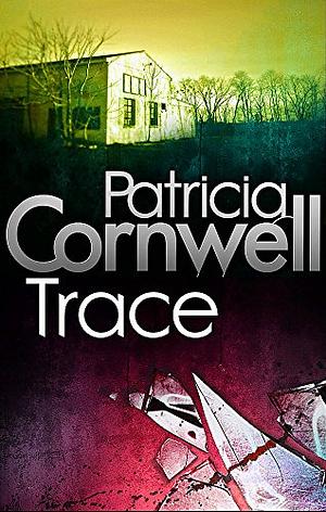 Trace by Patricia Cornwell