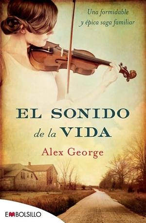 El sonido de la vida by Alex George