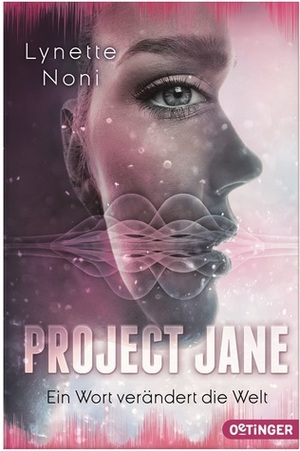 Project Jane: Ein Wort verändert die Welt by Lynette Noni