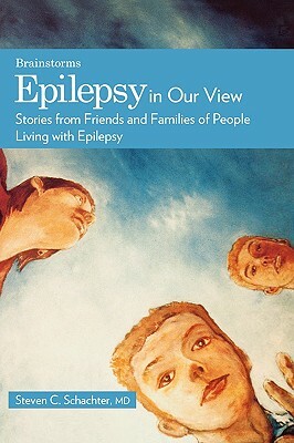 Epilepsy in Our View: Stories from Friends and Families of People Living with Epilepsy by 