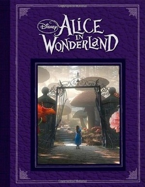 Alice in Wonderland: Based on the Motion Picture Directed by Tim Burton by Lewis Carroll, Tui T. Sutherland