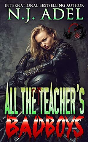 All the Teacher's Bad Boys by N.J. Adel