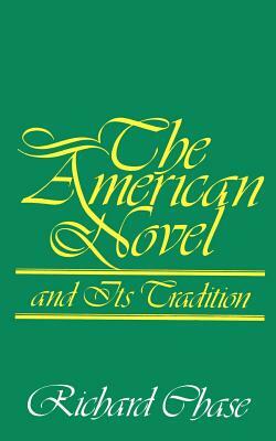 The American Novel and Its Tradition by Richard Chase