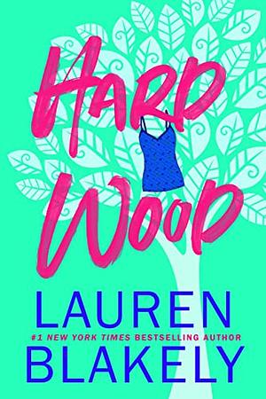 Hard Wood by Lauren Blakely