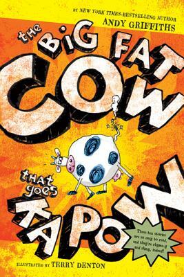 The Big Fat Cow That Goes Kapow: 10 Easy-To-Read Stories by Andy Griffiths