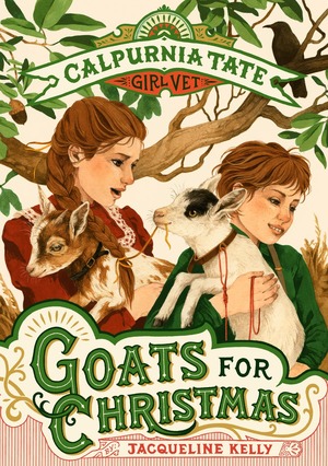 Goats for Christmas by Jacqueline Kelly