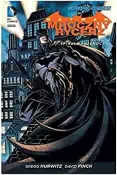 Batman: Mroczny rycerz. Tom 2. Spirala przemocy by Gregg Hurwitz