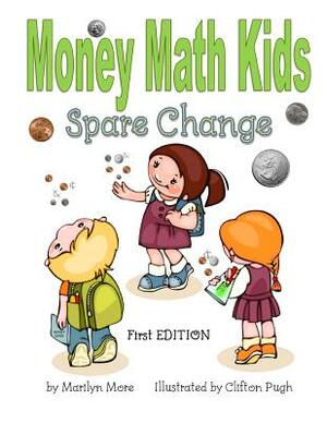 Money Math Kids Spare Change by Marilyn More