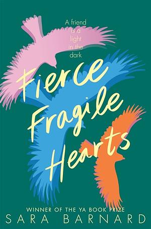 Fierce Fragile Hearts by Sara Barnard