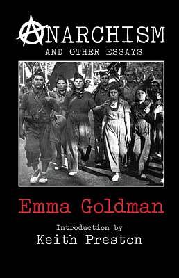 Anarchism and Other Essays by Emma Goldman