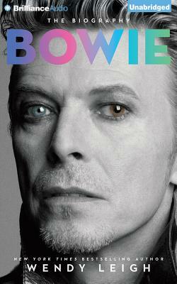 Bowie: The Biography by Wendy Leigh