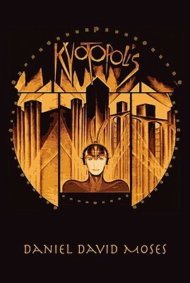 Kyotopolis by Daniel David Moses