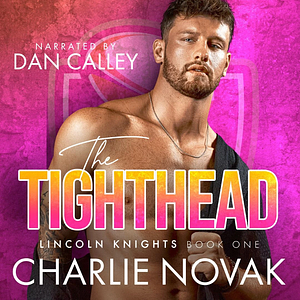 The Tighthead by Charlie Novak