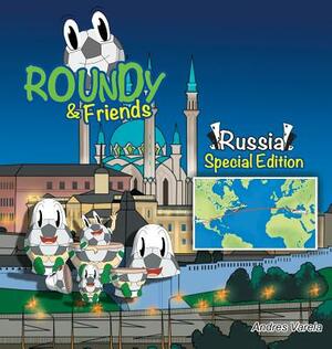 Roundy and Friends - Russia: Soccertowns Book Series by Andres Varela