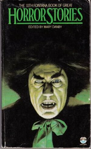 The 10th Fontana Book of Great Horror Stories by C.D. Herriot, John Collier, E.F. Benson, Arthur Conan Doyle, Angus Wilson, Ray Bradbury, Elizabeth Walter, Charles Lloyd, David Langford, Barnard Stacey, Margot Arnold, Roger Malisson, Mary Danby, R. Chetwynd-Hayes, Harry E. Turner