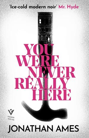 You Were Never Really Here by Jonathan Ames