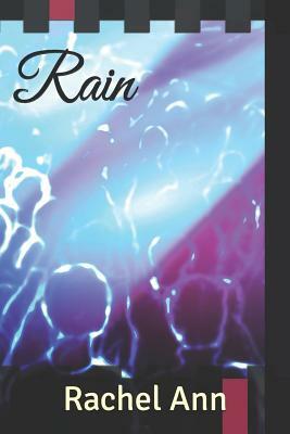 Rain by Rachel Ann