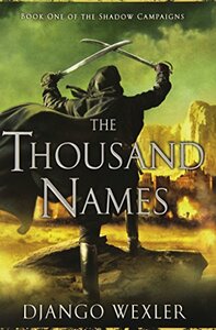 The Thousand Names by Django Wexler