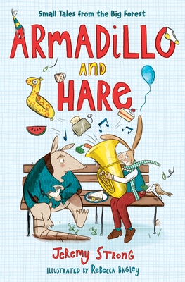 Armadillo and Hare: Tales from the Forest by Jeremy Strong