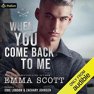 When You Come Back to Me by Emma Scott