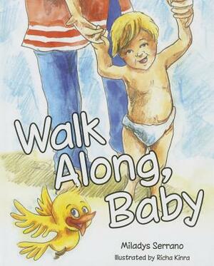 Walk Along, Baby by Miladys Serrano