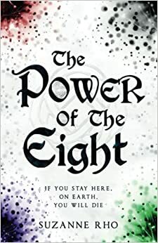 The Power of the Eight by Suzanne Rho