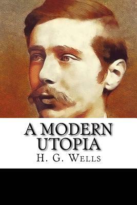 A Modern Utopia by H.G. Wells