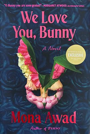 We Love You, Bunny by Mona Awad