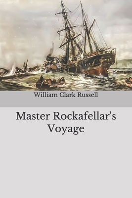 Master Rockafellar's Voyage by William Clark Russell