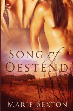 Song of Oestend by Marie Sexton