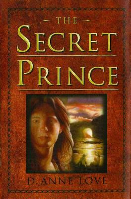 The Secret Prince by D. Anne Love