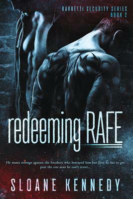 Redeeming Rafe by Sloane Kennedy