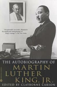 Autobiography of Martin Luther King, Jr by Clayborne Carson, Martin Luther King Jr.